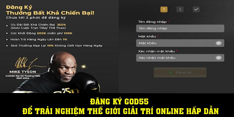 Đăng Ký God55 - Để Trải Nghiệm Thế Giới Giải Trí Online Hấp Dẫn