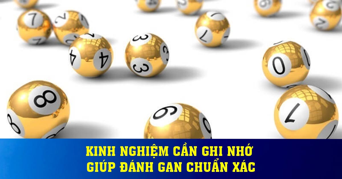 Kinh nghiệm cần ghi nhớ giúp đánh gan chuẩn xác